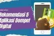 Rekomendasi 5 Aplikasi Dompet Digital